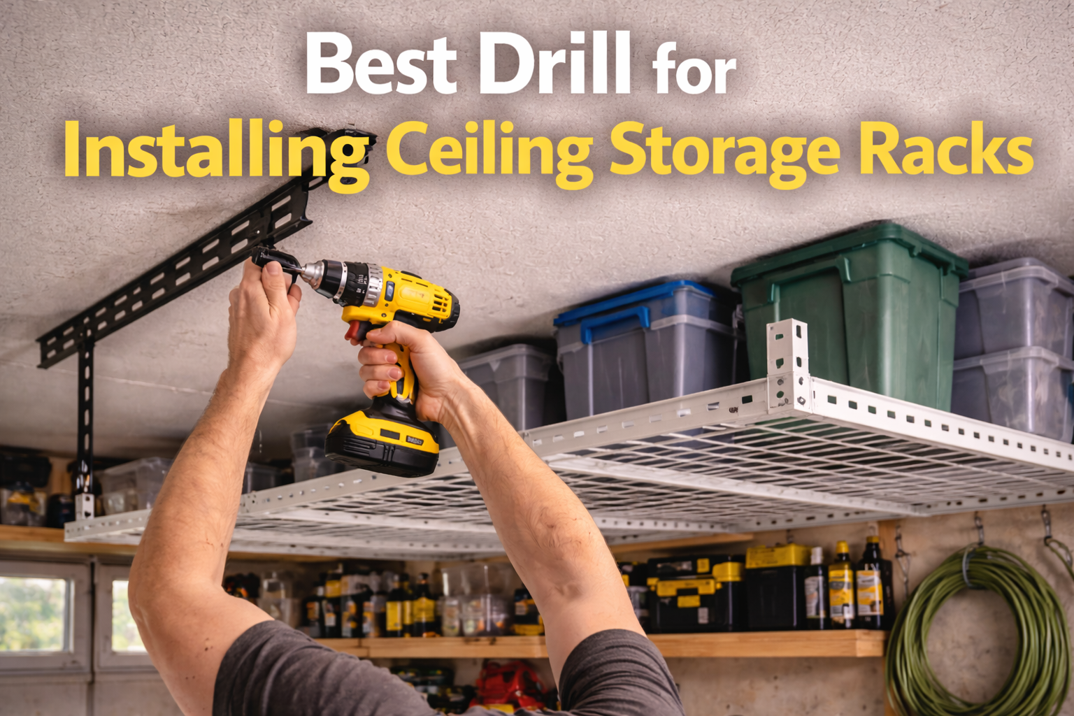 Best Drill for Installing Ceiling Storage Racks