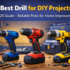 Best Drill for Woodworking (2025 Guide – Reliable Picks for Precision Projects)