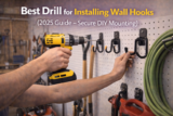 Best Drill for Installing Wall Hooks (2025 Guide)