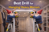 Best Drill for Hanging Heavy Mirrors (2025 Guide)